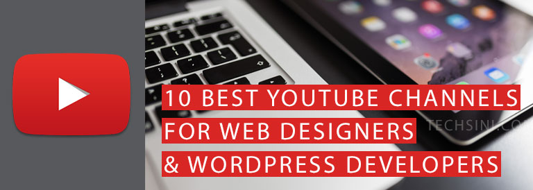 Best YouTube Channels for Web Designers & WordPress Developers